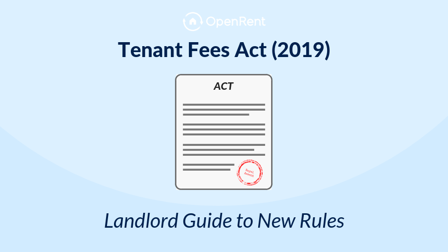 Tenant Fees Act 2019 What Landlords Need To Know Openrent Blog